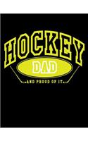 Hockey Dad And Proud Of It: Lined Hockey Journal For Dads V13