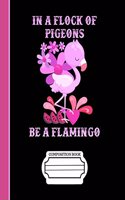In a Flock of Pigeons Be a Flamingo Composition Notebook: Journal for School Teachers Students Offices - 4x4 Quad Rule Graph Paper, 200 Pages (7.44" X 9.69")