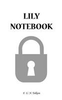 Lily Notebook: Lily, Name, Name Notebooks, Notebook, Gift, Funny, Funny Notebooks, Journal, Diary (6 X 9; 112)
