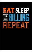 Eat Sleep Billing Repeat