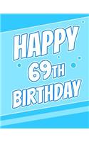 Happy 69th Birthday: Better Than a Birthday Card! Beautiful Blue Password Journal or Notebook, Record Email Address', Usernames, Passwords, Security Questions and More! Birthday Gifts for 69 Year Old Women or Men, Mom or Dad, Grandma or Grandpa, La