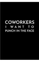 Coworkers I Want to Punch in the Face