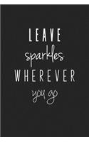 Leave Sparkles Wherever You Go