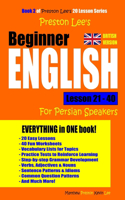 Preston Lee's Beginner English Lesson 21 - 40 For Persian Speakers (British Version): (Preston Lee's English for Persian Speakers (British Version))