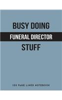 Busy Doing Funeral Director Stuff