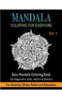 Mandala Coloring For Everyone: Easy Mandala Coloring Book for Beginners, Kids, Adults & Seniors - Astonishing Mandala Art Patterns and Designs - Relaxation, Meditation, Mindfulnes(1 Mandala Coloring Book for Beginners)