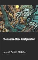 The Rayner-Slade Amalgamation