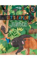 Lonely Planet Kids Let's Explore... Jungle