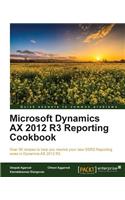 Microsoft Dynamics AX 2012 R3 Reporting Cookbook