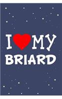 I Love My Briard Dog Breed Journal Notebook: Blank Lined Ruled for Writing 6x9 110 Pages