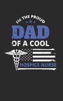 Proud Dad of a Cool Hospice Nurse Distressed Flag Notebook