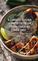 Il libro di cucina completo della friggitrice ad aria 2021