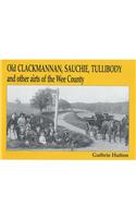 Old Clackmannan, Sauchie and Tullibody and Other Airts of the Wee County