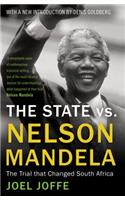 The State Vs. Nelson Mandela: The Trial That Changed South Africa