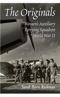 Originals: The Women's Auxiliary Ferrying Squadron of World War II