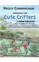 Celebrations with Cute Critters of Rumi Rancho