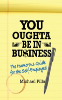 You Oughta Be In Business