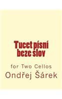 Tucet pisni beze slov: for Two Cellos