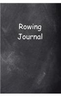 Rowing Journal Chalkboard Design: (Notebook, Diary, Blank Book)(Sports Journals Notebooks Diaries)