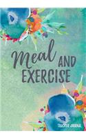 Meal And Exercise Tracker Journal: Food & Exercise Journal