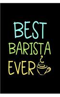 Best Barista Ever: Blank Lined Notebook Journals