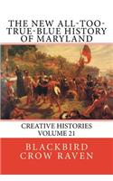 The New All-too-True-Blue History of Maryland