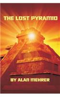 Lost Pyramid: Those Who Find It Are Dead!