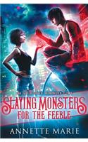Slaying Monsters for the Feeble