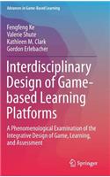 Interdisciplinary Design of Game-Based Learning Platforms