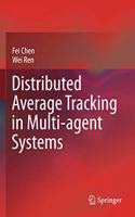 Distributed Average Tracking in Multi-Agent Systems