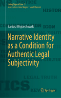 Narrative Identity as a Condition for Authentic Legal Subjectivity