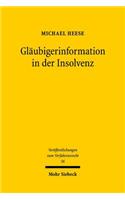 Gläubigerinformation in der Insolvenz: Eine vergleichende Untersuchung des U.S.-amerikanischen und deutschen Rechts zur Verbesserung des Gläubigerschutzes im Insolvenzverfahren(56 Veröffentlichungen zum Verfahrensrecht)