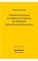 Schadenszurechnung bei deliktischer Haftung für fehlerhafte Sekundärmarktinformation