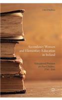 Ascendancy Women and Elementary Education in Ireland