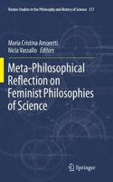 Meta-Philosophical Reflection on Feminist Philosophies of Science