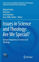 Issues in Science and Theology: Are We Special?: Human Uniqueness in Science and Theology(4 Issues in Science and Religion: Publications of the European Society for the Study of Science and Theology)