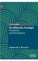 The WikiLeaks Paradigm