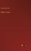 Buffets. A Story