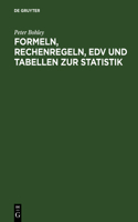 Formeln, Rechenregeln, EDV Und Tabellen Zur Statistik