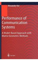Performance of Communication Systems: A Model-Based Approach with Matrix-Geometric Methods