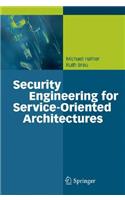 Security Engineering for Service-Oriented Architectures