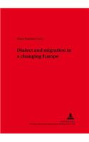 Dialect and Migration in a Changing Europe