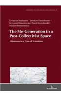 The Me-Generation in a Post-Collectivist Space