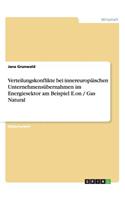 Verteilungskonflikte bei innereuropäischen Unternehmensübernahmen im Energiesektor am Beispiel E.on / Gas Natural: (German)