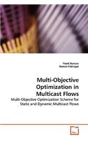 Multi-Objective Optimization in Multicast Flows