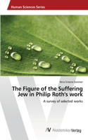 Figure of the Suffering Jew in Philip Roth's work