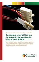Consumo energético na indexação de conteúdo visual com FPGA