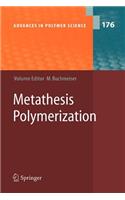 Metathesis Polymerization