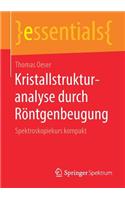 Kristallstrukturanalyse durch Röntgenbeugung: Spektroskopiekurs kompakt(essentials)