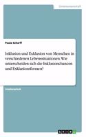 Inklusion und Exklusion von Menschen in verschiedenen Lebenssituationen. Wie unterscheiden sich die Inklusionchancen und Exklusionsformen?